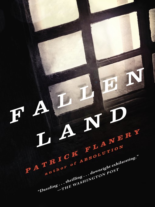 Title details for Fallen Land by Patrick Flanery - Available